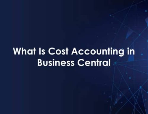 Cost Accounting in Microsoft Dynamics 365 Business Central